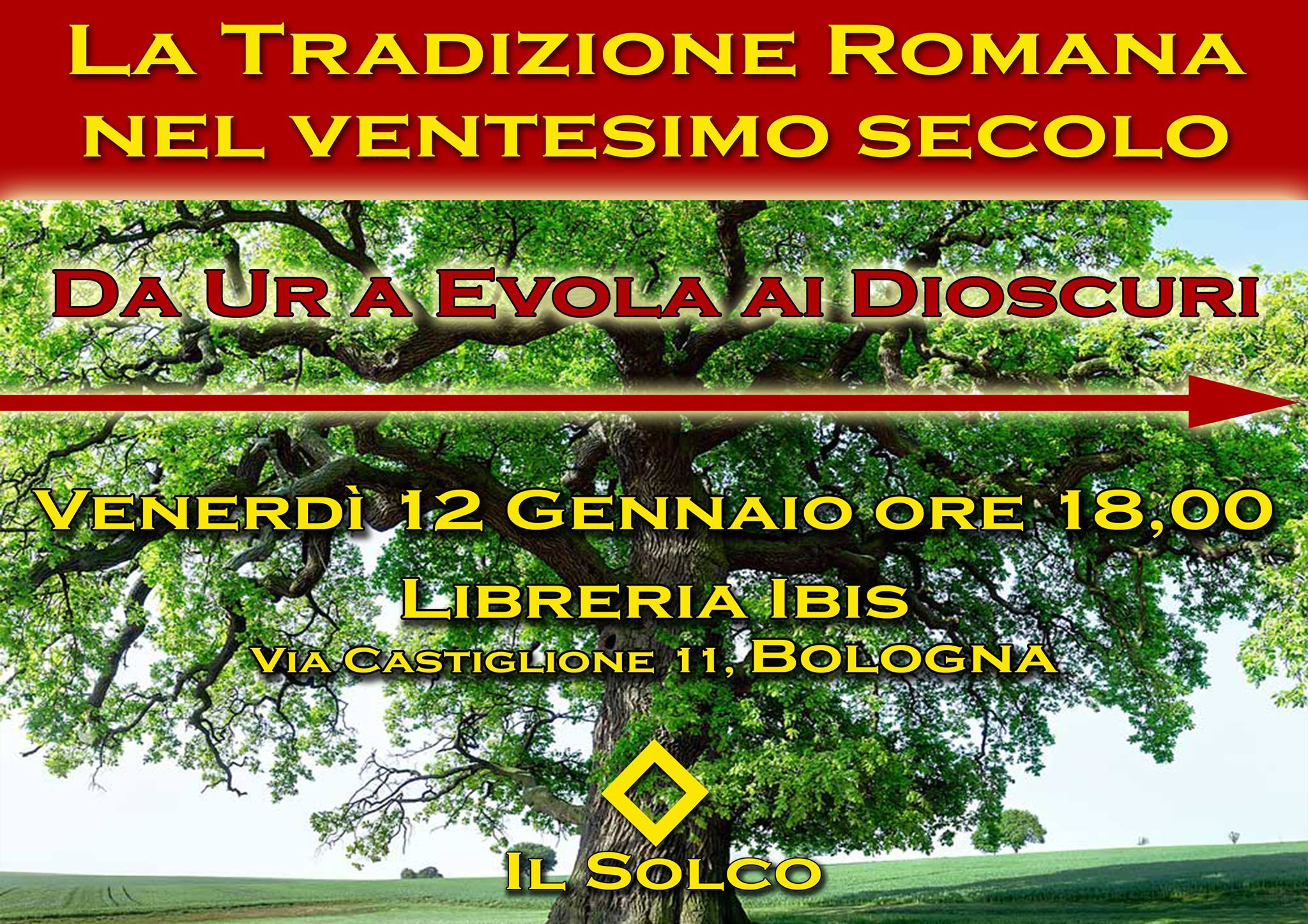Bologna: Alla libreria Ibis si terrà la conferenza “La Tradizione Romana nel ventesimo secolo. Da Ur a Evola ai Dioscuri”.
