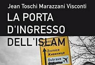 Libri. La porta d’ingresso dell’Islam di Toschi Marazzani Visconti