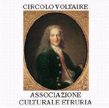 L’Associazione Culturale Etruria-Circolo Voltaire Incontri 2011