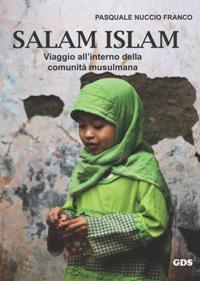 Libro. Salam, Islam – Viaggio all’interno della comunità musulmana