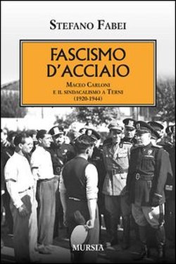 «Fascismo d’acciaio», intervista allo storico Fabei