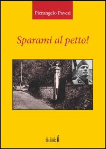 Pierangelo Pavesi presenta il suo libro “Sparami al petto” a Militalia