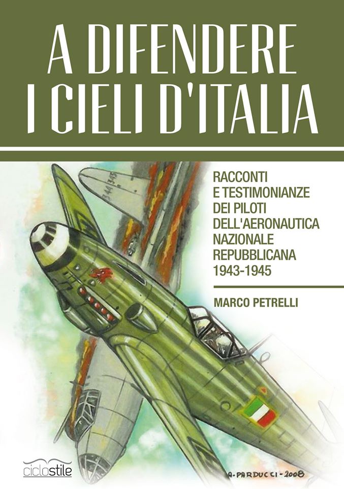 Bibliografia: &quot;A difendere i cieli d'Italia&quot; di Marco Petrelli