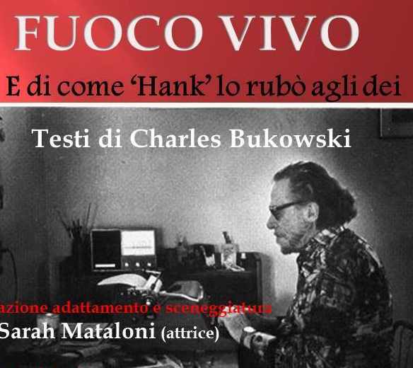 Teatro. Fuoco Vivo, Bukowski incontra Roma