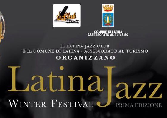 Latina Jazz Festival: sabato 9 febbraio la terza serata.