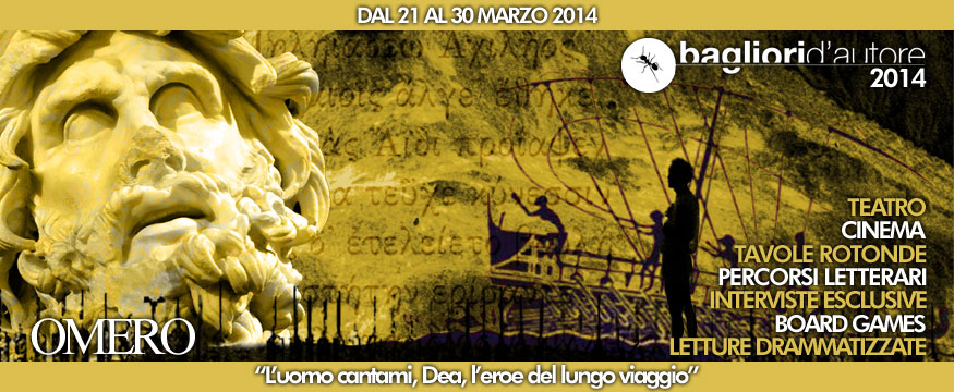 Bagliori d’Autore 2014. Il Festival dedicato a Omero e alle suggestioni della sua poetica. Dal 21 al 30 marzo a Perugia, Umbertide e Civitanova Marche.