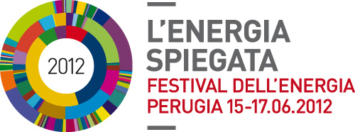 L'energia spiegata - V Edizione  del Festival dell’Energia - Perugia 15-16 Giugno 2012