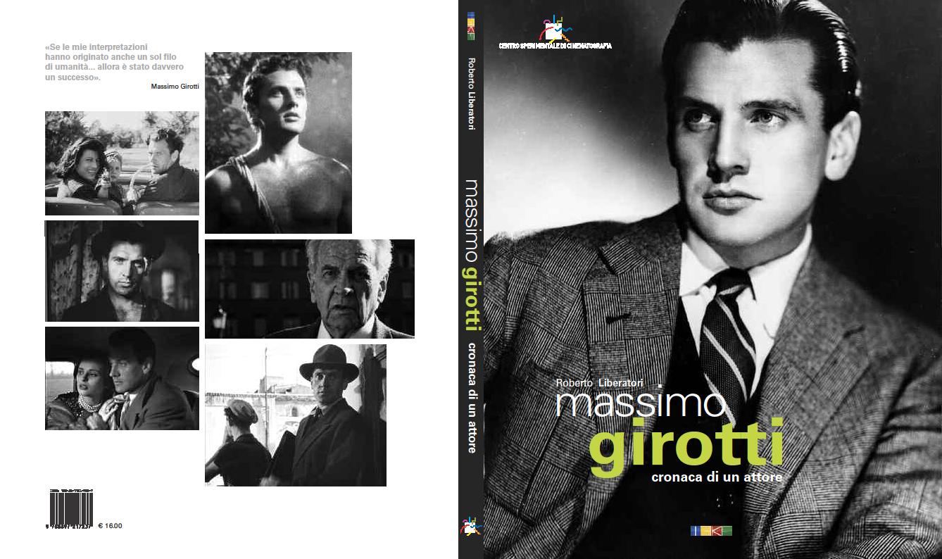 Cinema Trevi . Presentazione del libro : Massimo Girotti . cronaca di un attore di Roberto Liberatori. Mercoledì 18 febbraio 2015 .h. 20.45