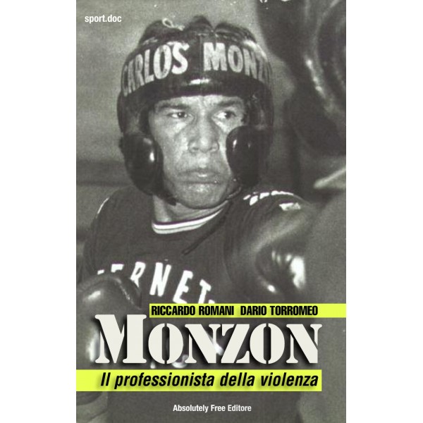 Monzon, il professionista della violenza