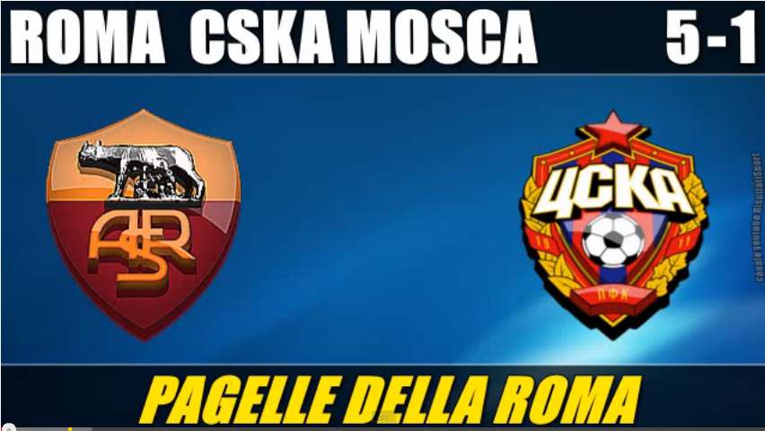 Calcio. Champions League. La Roma rifila una cinquina ai russi del Cska di Mosca. Le pagelle dei giallorossi 