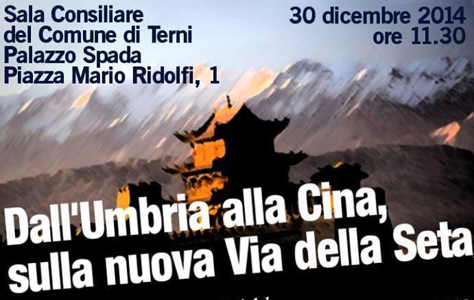  Martedì 30/12 a Terni: dall'Umbria alla Cina sulla nuova Via della Seta