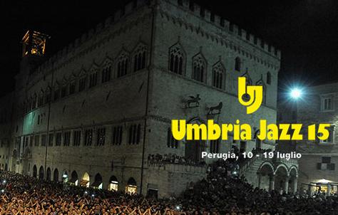 Umbria Jazz 2015: alte vette del jazz a Perugia
