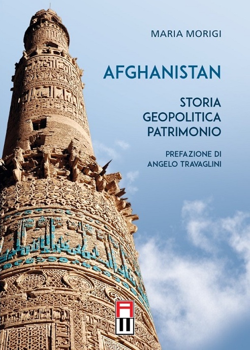 Afghanistan, il nuovo libro di Maria Morigi ci porta nel cuore dell'Asia